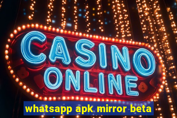 whatsapp apk mirror beta